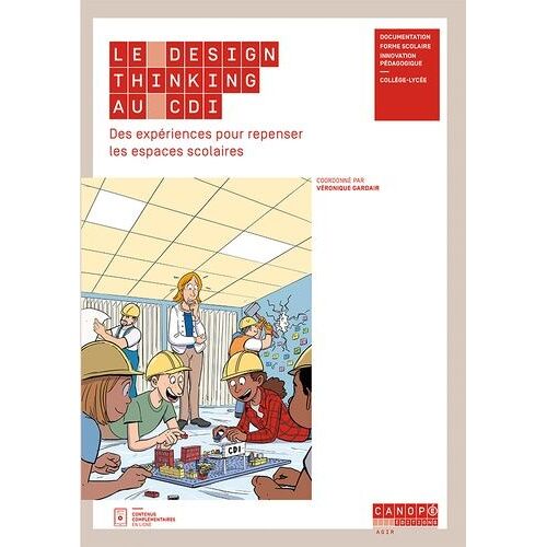 Le Design Thinking Au Cdi - Des Expériences Pour Repenser Les Espaces Scolaires