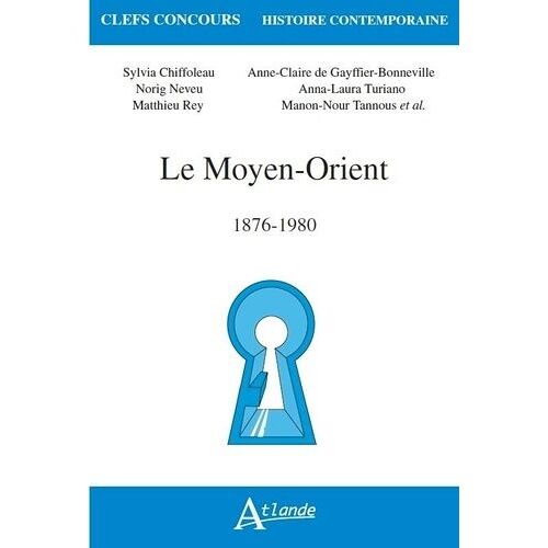Le Moyen-Orient (1876-1980)