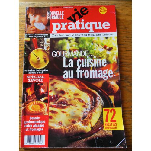 Vie Pratique N° 38 : La Cuisine Au Fromage