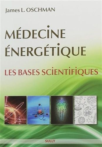 Médecine Énergétique - Les Bases Scientifiques