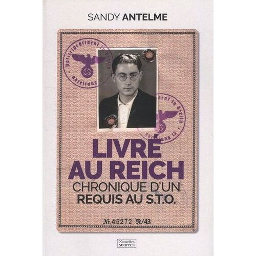 Livré Au Reich - Chronique D'un Requis Au Sto