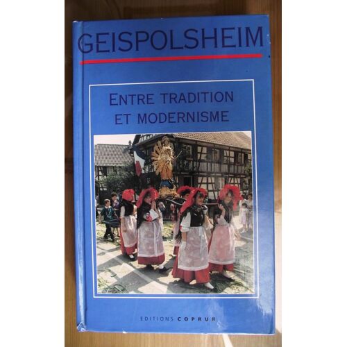 Geispolsheim - Entre Tradition Et Medernisme