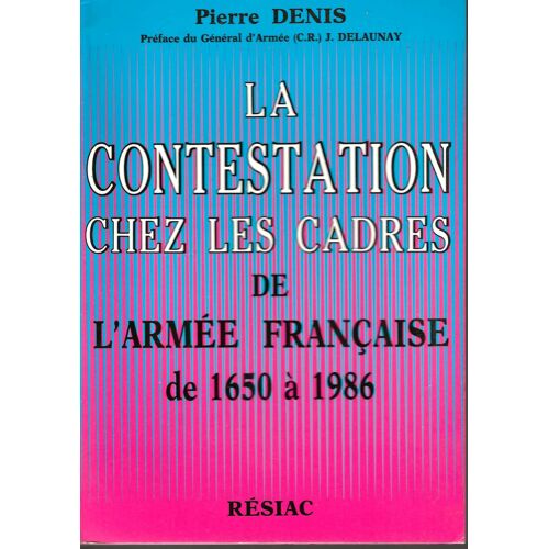 La Contestation Chez Les Cadres De L'armée Française De 1650 À 1986