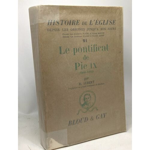 Le Pontificat De Pie Ix1846-1878 - Histoire De L'église Depuis Les Origines Jusqu'à Nos Jours 21