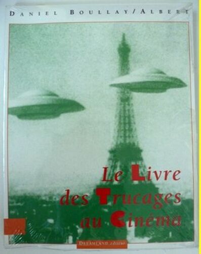 Le Petit Albert Ou Le Livre Des Trucages Au Cinéma Tome 1 - Le Petit Albert Ou Le Livre Des Trucages Au Cinéma