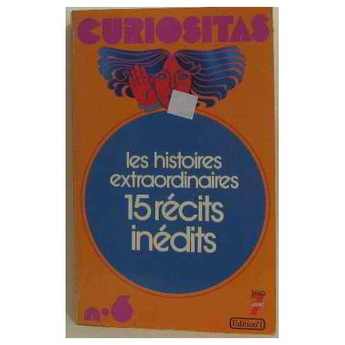 Curiositas N 6 -Les Histoires Extraordinaires -15 Récits Inédits (Bon Etat)