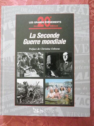 Les Grands Événements Du 20e Siècle : La Seconde Guerre Mondiale " 1939 - 1945 " .