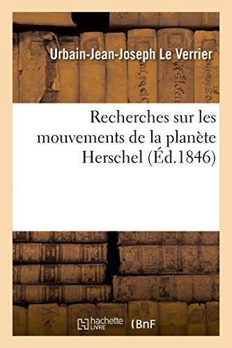 Recherches Sur Les Mouvements De La Plan Te Herschel