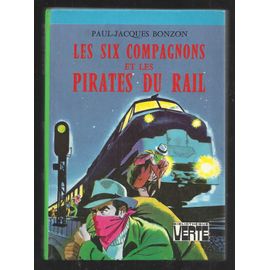 Les Six Compagnons Et Les Pirates Du Rail