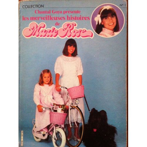 Chantal Goya Présente Les Merveilleuses Histoires De Marie Rose
