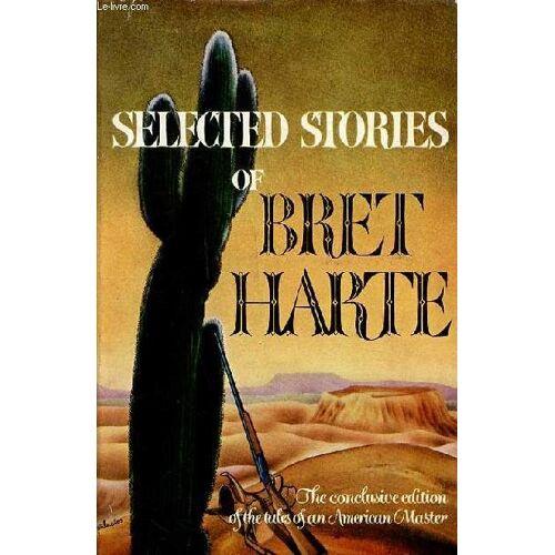 Selected Stories Of Bret Harte