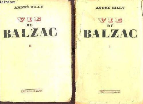 Vie De Balzac - En Deux Tomes - Tomes 1 + 2.
