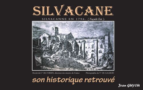 Silvacane - Son Historique Retrouvé