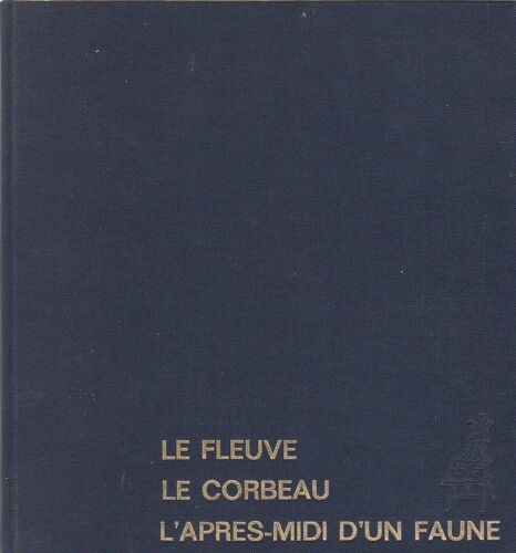 Fleuve (Le) De Charles Cros. Le Corbeau D'edgar Poe. L'après-Midi D'un Faune De Stéphane Mallarmé. Ill De Manet