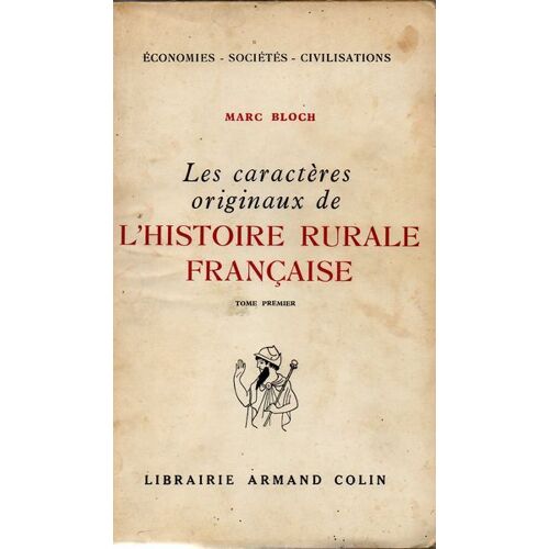Les Caractères Originaux De L'histoire Rurale Française