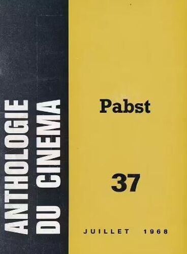L' Avant-Scène Cinéma N° 83-84 : Supplément Anthologie Du Cinéma N° 37 _ Georg Wilhelm Pabst (1885-1967), Par Yves Aubry Et Jacques Petat _ Juillet 1968