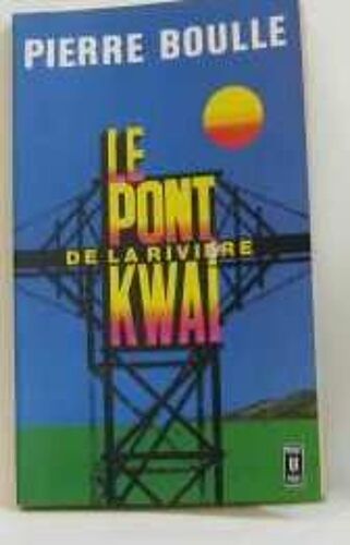 Le Pont De La Riviere Kwaï