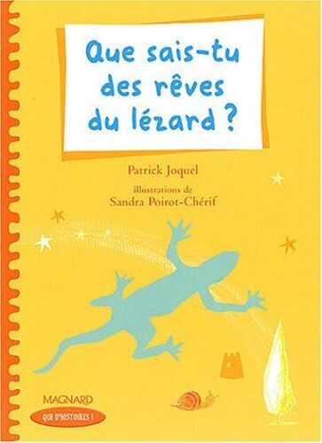 Que Sais-Tu Des Rêves Du Lézard ?