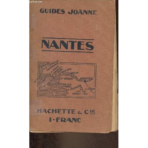 Nantes - Saint-Nazaire, Pornic Et Les Plages De La Loire-Inférieure - Collection Guides Joanne.