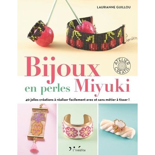 Bijoux En Perles Miyuki - 40 Jolies Créations À Réaliser Facilement Au Métier À Tisser