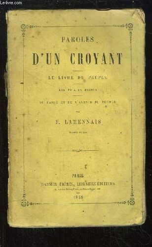 Paroles D'un Croyant. Le Livre Du Peuple. Une Voix De Prison. Du Passé Et De L'avenir Du Peuple.