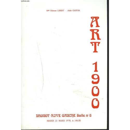 Art 1900. Tableaux, Dessins, Gravures, Lithographies. Art Du Verre. Sculptures. Bronzes. Vente Le 21 Mars 1978.