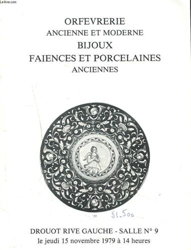 Orfevrerie Ancienne Et Moderne. Bijoux, Faïences Et Porcelaines. Tapisserie. Vente Le 14 Novembre 1979.
