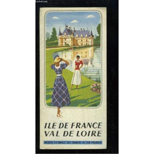 Dépliant Ile De France, Val De Loire