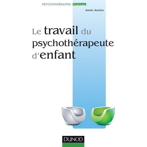 Le Travail Du Psychothérapeute D'enfant