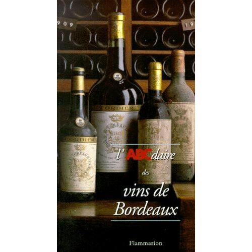 L'abcdaire Des Vins De Bordeaux