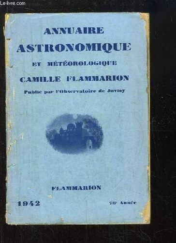 Annuaire Astronomique Et Météorologique Camille Flammarion, Pour 1942