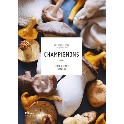 Les Meilleures Recettes De Champignons