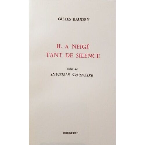 Il A Neigé Tant De Silence, Suivi De Invisible Ordinaire