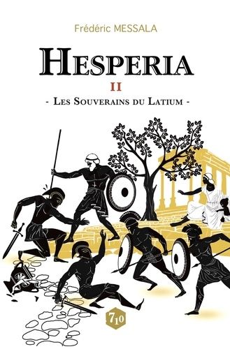 Hesperia - Tome 2 - Les Souverains Du Latium