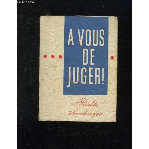 A Vous De Juger. Realites Tchecoslovaques.