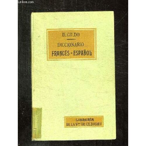 Diccionario Frances Espanol Y Espanol  Frances. Tome 1: Francais Espagnol.