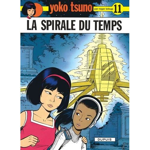 Yoko Tsuno Tome 11 - La Spirale Du Temps