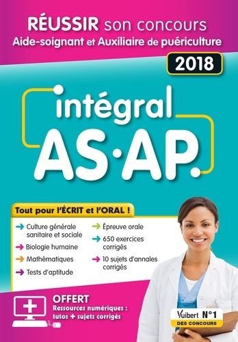 Intégral As/Ap - Réussir Son Concours Aide-Soignant Et Auxiliaire De Puériculture
