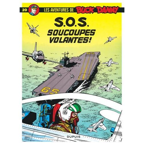 Les Aventures De Buck Danny Tome 20 - Sos Soucoupes Volantes