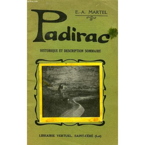 Padirac, Historique Et Description Sommaire