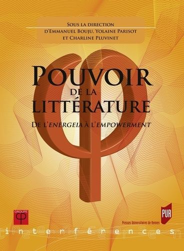 Pouvoir De La Littérature - De L'energeia À L'empowerment