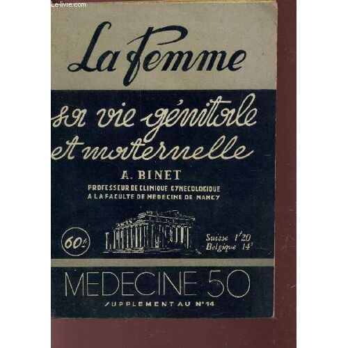 La Femme, Sa Vie Genitale Et Maternelle / Supplement Au N°14.