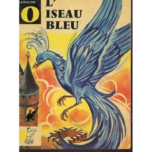 L'oiseau Bleu / Contes Du Gai Pierrot N°55.