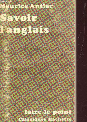 Savoir L'anglais / Collection Faire Le Point.