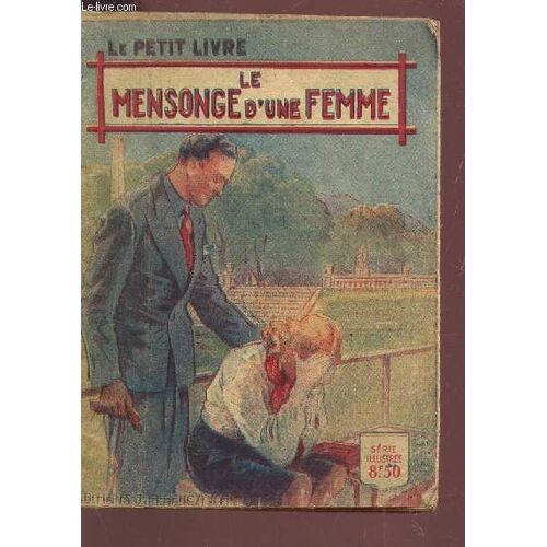 Le Mensonge D'une Femme  / Collection Le Petit Livre.