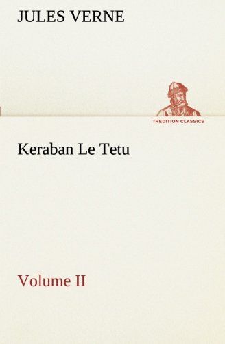 Keraban Le Tetu, Volume Ii