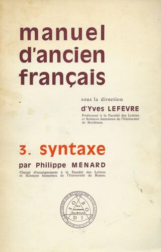 Manuel D'ancien Français ( Tome / Volume 3 ) : Syntaxe