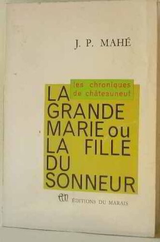 La Grande Marie Ou La Fille Du Sonneur