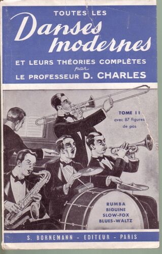Toutes Les Danses Modernes Et Leurs Théories Complètes Rumba Biguine Slow-Fox Blues-Waltz