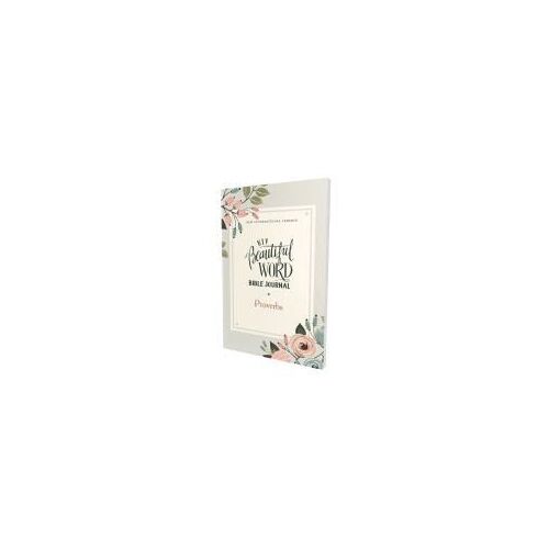 Niv, Beautiful Word Bible Journal, Proverbs, Paperback, Comfort Print | Softcover